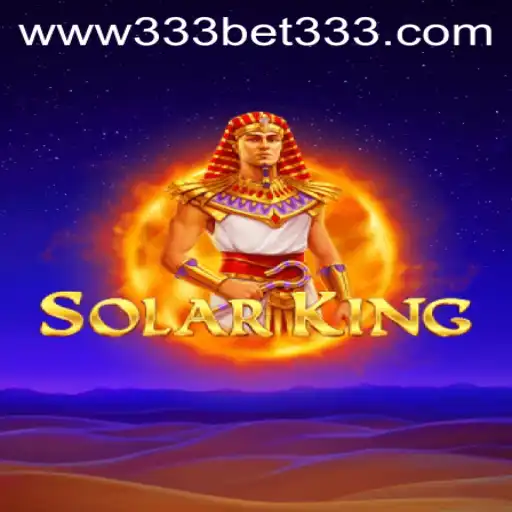 SolarKing: Unveiling the Future of Online Gaming with 333bet